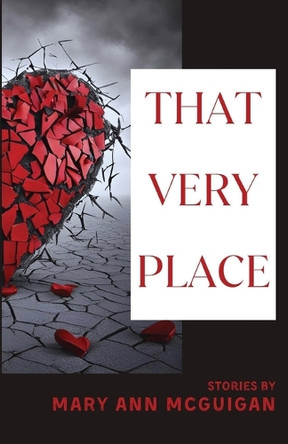 That Very Place by Mary Ann McGuigan 9781963115468