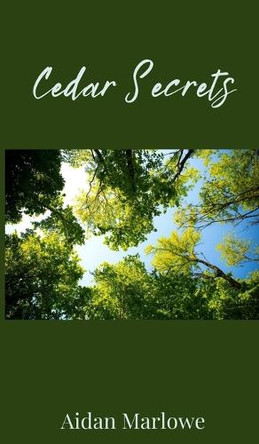 Cedar Secrets by Aidan Marlowe 9781805672265