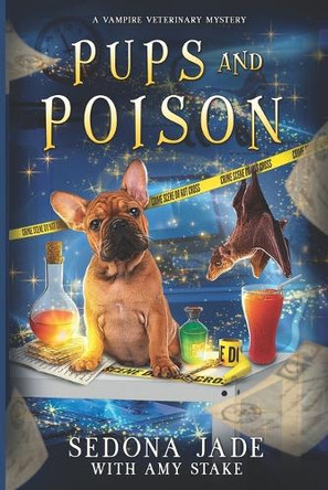 Pups and Poison: A Paranormal Cozy Mystery by Amy Stake 9781959688440