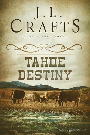 Tahoe Destiny by J L Crafts 9798890222602