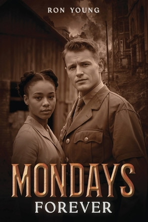 Mondays Forever by Ron Young 9798348399924