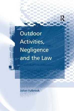 Outdoor Activities, Negligence and the Law by Julian Fulbrook