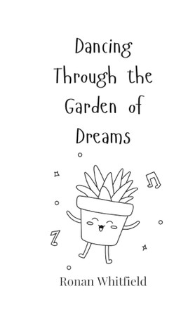 Dancing Through the Garden of Dreams by Ronan Whitfield 9783690818209