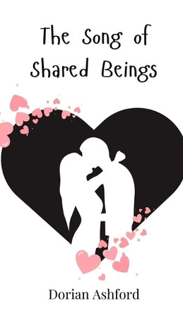 The Song of Shared Beings by Dorian Ashford 9783690810258