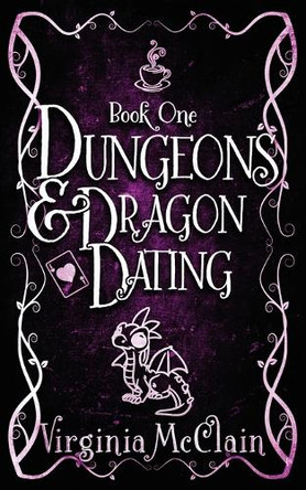 Dungeons & Dragon Dating by Virginia McClain 9781963870091