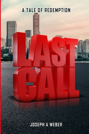 Last Call by Joseph A Weber 9781966642046
