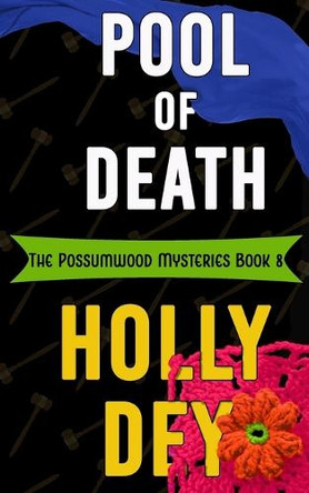 Pool of Death by Holly Dey 9781959008064