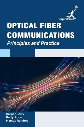 Optical Fiber Communications: Principles and Practice by Harper Berry 9781787151697