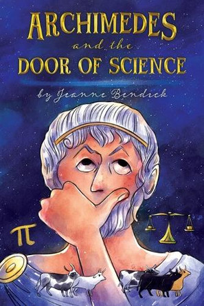 Archimedes and the Door of Science by Jeanne Bendick 9781948959773