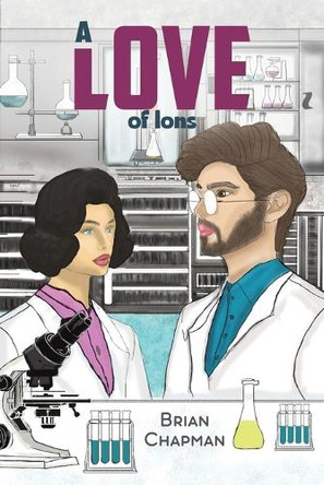 A Love of Ions by Brian Chapman 9781035878154
