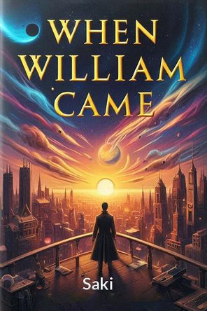 When William Came by Saki Saki 9789369077427
