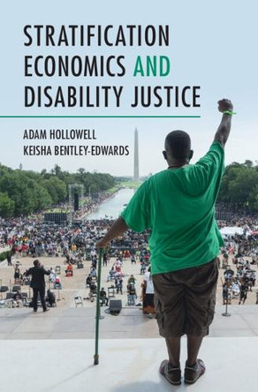 Stratification Economics and Disability Justice by Adam Hollowell 9781009555975