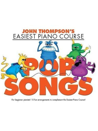 John Thompson's Easiest Piano Course: Pop Songs by  9781785583803