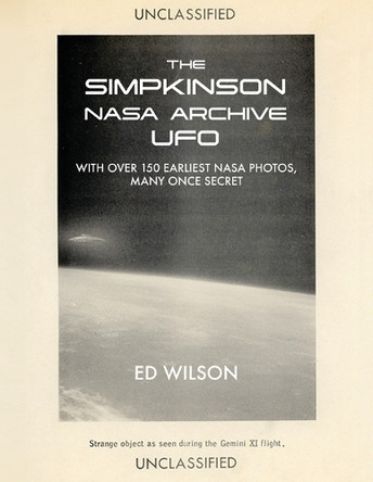 The Simpkinson NASA Archive UFO: With Over 150 Earliest NASA Photos, Many Once Secret by Ed Wilson 9781633379985