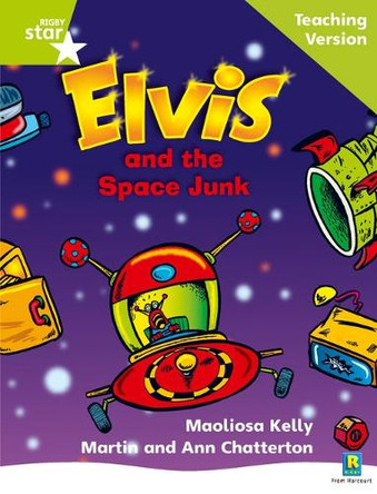 Rigby Star Phonic Guided Reading Green Level: Elvis and the Space Junk Teaching Version by  9780433049722