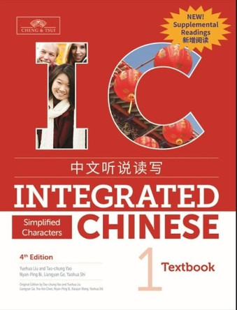 Integrated Chinese Level 1 - Textbook with Supplemental Readings (Simplified characters) by Yuehua LIU 9781622917457