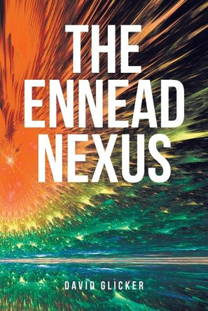 The Ennead Nexus by David Glicker 9798887314839