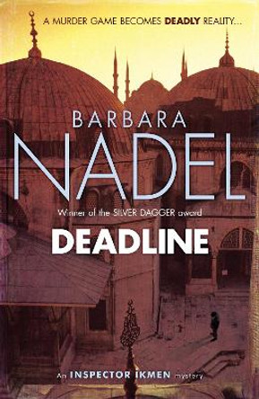 Deadline (Inspector Ikmen Mystery 15): A thrilling murder mystery set in the heart of Istanbul by Barbara Nadel