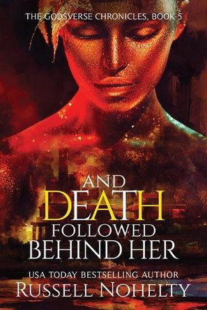 And Death Followed Behind Her by Russell Nohelty 9781942350477