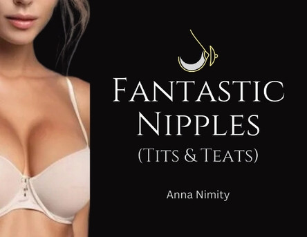 Fantastic Nipples by Andrew A Felder 9798895898246