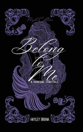 Belong to Me: Purple Ed. by Hayley Briana 9798330418930