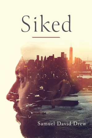 Siked by Samuel David Drew 9798822956803