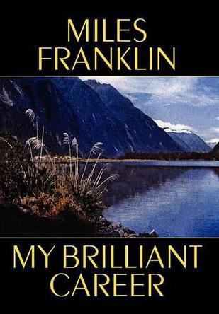 My Brilliant Career by Miles Franklin 9781557429377