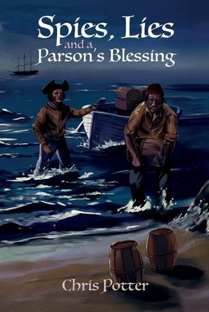 Spies, Lies and a Parson's Blessing by Chris Potter 9781802278736