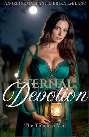 Eternal Devotion by Angeline Gallant 9798227036797