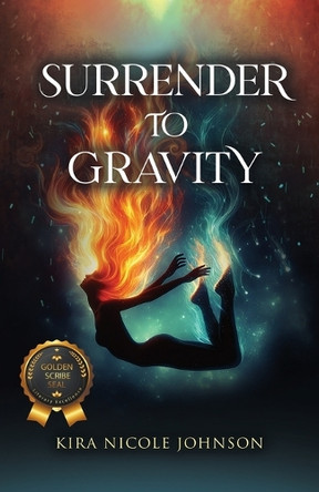 Surrender To Gravity by Kira Nicole Johnson 9798892853521