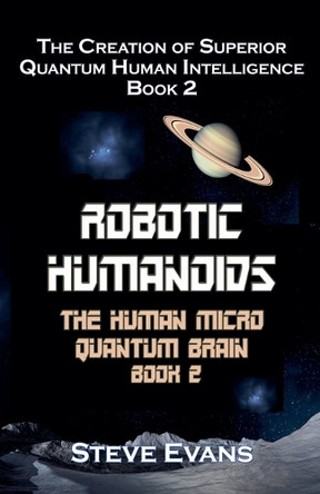Robotic Humamoids Book 2. by Steve Evans 9798227726810