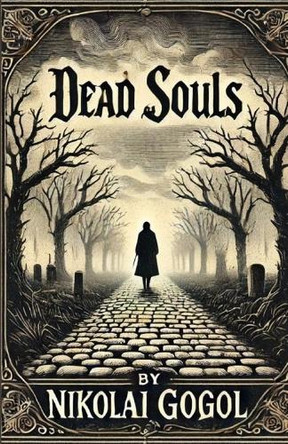 Dead Souls(Illustrated) by Nikolai Gogol 9783210623290