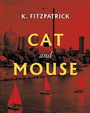 Cat and Mouse by K Fitzpatrick 9781959182269