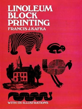Linoleum Block Printing by Francis J. Kafka 9780486203089