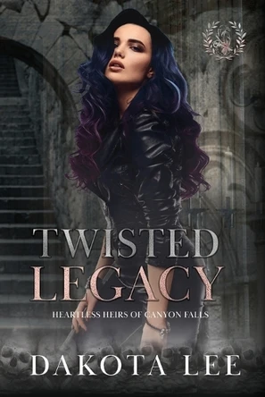 Twisted Legacy by Dakota Lee 9781961378018