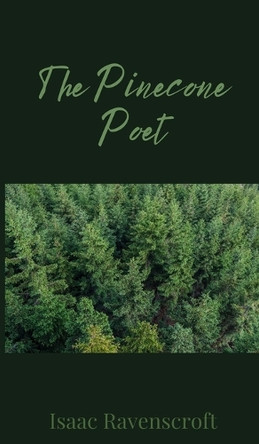 The Pinecone Poet by Isaac Ravenscroft 9781805673545
