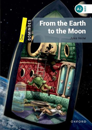 Dominoes: One: From the Earth to the Moon: Level 1 - World Literature by  9780194245579