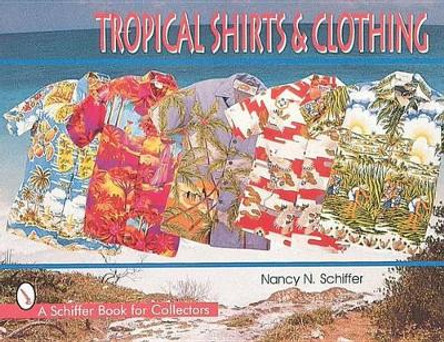 Trical Shirts and Clothing by Nancy Schiffer