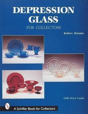 Depression Glass for Collectors by Robert Brenner