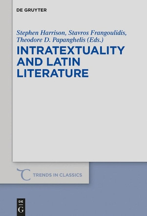 Intratextuality and Latin Literature by Stephen J. Harrison 9783110710182