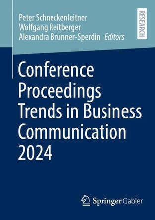 Conference Proceedings Trends in Business Communication 2024 by Peter Schneckenleitner 9783658477929