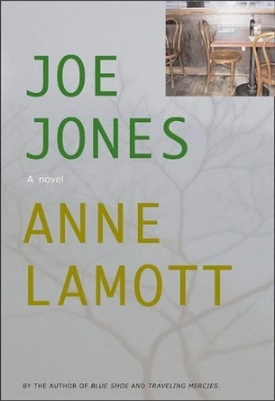 Joe Jones: A Novel by Anne Lamott 9781593760038