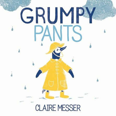 Grumpy Pants by Claire Messer 9780807530795