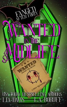 Wanted in the Midlife: A Paranormal Women's Fiction Novel by L a Davis 9798330288793
