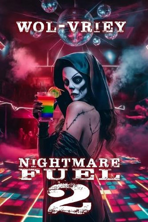 Nightmare Fuel 2 by Wol-Vriey 9781964172088
