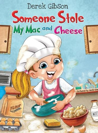 Someone Stole My Mac and Cheese by Derek Gibson 9798330241835