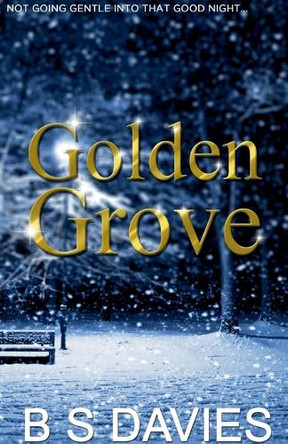 Golden Grove by B S Davies 9798223210788