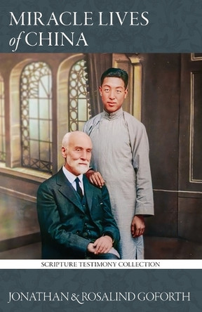 Miracle Lives of China by Jonathan Goforth 9781961568334