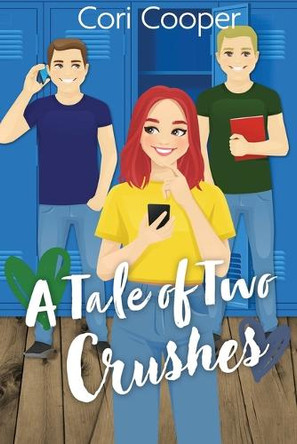 A Tale of Two Crushes by Cori Cooper 9781953491862