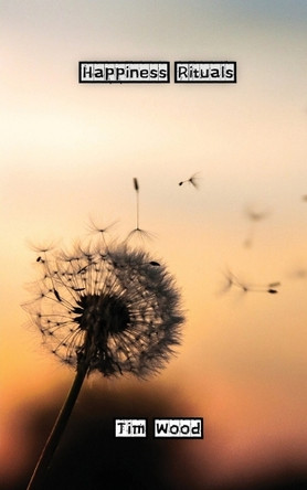 Happiness Rituals by Tim Wood 9789916881972